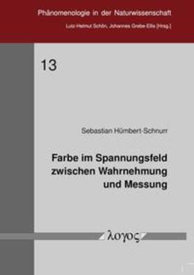 Hümbert-Schnurr | Farbe im Spannungsfeld zwischen Wahrnehmung und Messung | Buch | 978-3-8325-4775-2 | sack.de