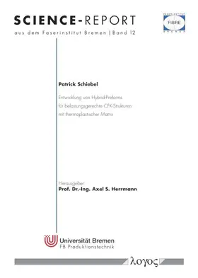 Schiebel |  Entwicklung von Hybrid-Preforms für belastungsgerechte CFK-Strukturen mit thermoplastischer Matrix | Buch |  Sack Fachmedien