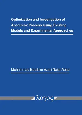 Abad |  Optimization and Investigation of Anammox Process Using Existing Models and Experimental Approaches | Buch |  Sack Fachmedien