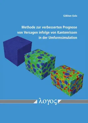 Gula |  Methode zur verbesserten Prognose von Versagen infolge von Kantenrissen in der Umformsimulation | Buch |  Sack Fachmedien
