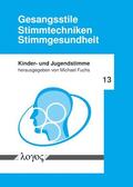 Fuchs |  Gesangsstile - Stimmtechniken - Stimmgesundheit | Buch |  Sack Fachmedien