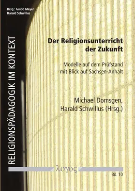 Schwillus / Domsgen |  Der Religionsunterricht der Zukunft | Buch |  Sack Fachmedien