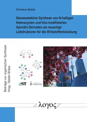 Retich |  Stereoselektive Synthese von N-haltigen Heterocyclen und thio-modifizierten Apicidin-Derivaten als neuartige Leitstrukturen für die Wirkstoffentwicklung | Buch |  Sack Fachmedien