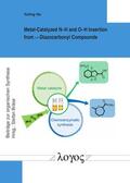 Hu |  Metal-Catalyzed N–H and O–H Insertion from a-Diazocarbonyl Compounds | Buch |  Sack Fachmedien