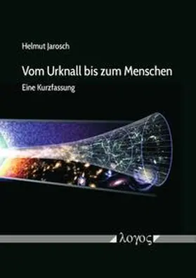 Jarosch |  Vom Urknall bis zum Menschen | Buch |  Sack Fachmedien
