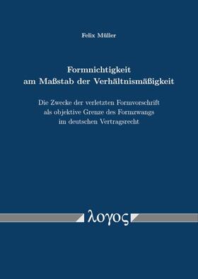 Müller | Formnichtigkeit am Maßstab der Verhältnismäßigkeit | Buch | 978-3-8325-4872-8 | sack.de