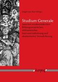 Buer |  Studium Generale zwischen wiederentdeckten Bildungsansprüchen, utilitaristischer Instrumentalisierung und akademischer Verwahrlosung | Buch |  Sack Fachmedien