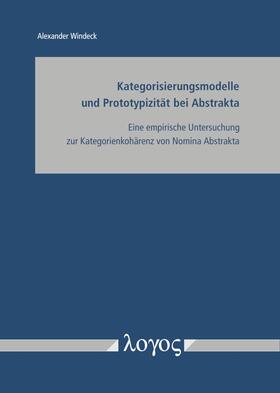 Windeck | Kategorisierungsmodelle und Prototypizität bei Abstrakta | Buch | 978-3-8325-4905-3 | sack.de
