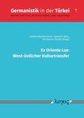 Öztürk / Ercan / Balci |  Ex Oriente Lux: West-östlicher Kulturtransfer | Buch |  Sack Fachmedien