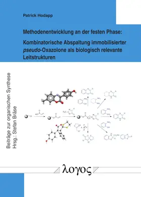 Hodapp |  Methodenentwicklung an der festen Phase: Kombinatorische Abspaltung immobilisierter pseudo-Oxazolone als biologisch relevante Leitstrukturen | Buch |  Sack Fachmedien