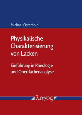 Osterhold | Physikalische Charakterisierung von Lacken | Buch | 978-3-8325-4957-2 | sack.de