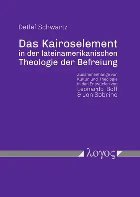 Schwartz |  Das Kairoselement in der lateinamerikanischen Theologie der Befreiung | Buch |  Sack Fachmedien