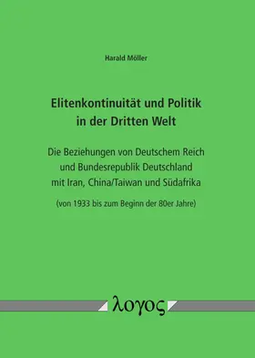 Möller |  Elitenkontinuität und Politik in der Dritten Welt | Buch |  Sack Fachmedien