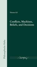 Gil |  Conflicts, Machines, Beliefs, and Decisions | Buch |  Sack Fachmedien