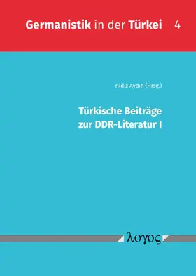 Aydin |  Türkische Beiträge zur DDR-Literatur I | Buch |  Sack Fachmedien
