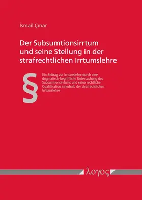 Cinar / C¸inar |  Der Subsumtionsirrtum und seine Stellung in der strafrechtlichen Irrtumslehre | Buch |  Sack Fachmedien