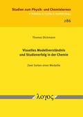 Dickmann |  Visuelles Modellverständnis und Studienerfolg in der Chemie | Buch |  Sack Fachmedien