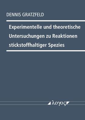 Gratzfeld | Experimentelle und theoretische Untersuchungen zu Reaktionen stickstoffhaltiger Spezies | Buch | 978-3-8325-5017-2 | sack.de