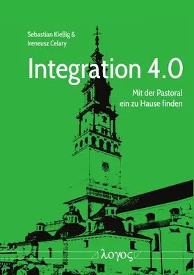Celary / Kießig | Integration 4.0 | Buch | 978-3-8325-5023-3 | sack.de
