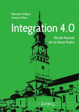 Celary / Kießig | Integration 4.0 | Buch | 978-3-8325-5023-3 | sack.de