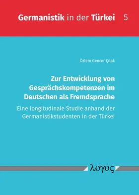 Citak / Citak |  Zur Entwicklung von Gesprächskompetenzen im Deutschen als Fremdsprache | Buch |  Sack Fachmedien