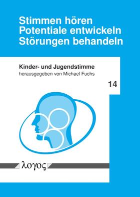 Fuchs | Stimmen hören - Potentiale entwickeln - Störungen behandeln | Buch | 978-3-8325-5051-6 | sack.de