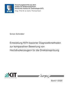 Schindler | Entwicklung NVH-basierter Diagnostikmethoden zur komparativen Bewertung von Hochdruckerzeugern für die Direkteinspritzung | Buch | sack.de