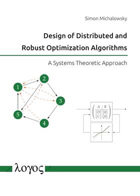 Michalowsky | Design of Distributed and Robust Optimization Algorithms | Buch | 978-3-8325-5090-5 | sack.de