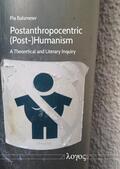 Balsmeier |  Postanthropocentric (Post-)Humanism | Buch |  Sack Fachmedien