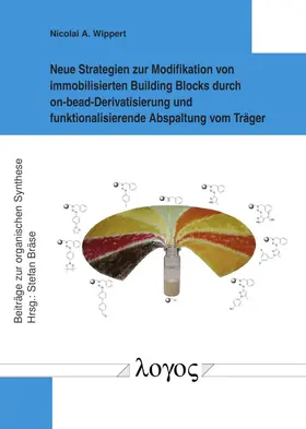 Wippert |  Neue Strategien zur Modifikation von immobilisierten Building Blocks durch on-bead-Derivatisierung und funktionalisierende Abspaltung vom Träger | Buch |  Sack Fachmedien