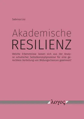 Lisi |  Akademische Resilienz | Buch |  Sack Fachmedien