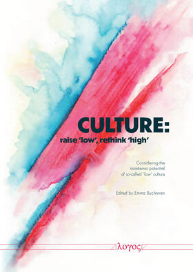 Buchanan | Culture: Raise ‘low’, Rethink ‘high.’ | Buch | 978-3-8325-5130-8 | sack.de