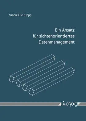 Kropp |  Ein Ansatz für sichtenorientiertes Datenmanagement | Buch |  Sack Fachmedien