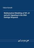 Konrath |  Mathematical Modeling of NF-ÎºB and p53 Signaling in the DNA Damage Response | Buch |  Sack Fachmedien