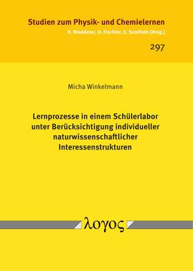 Winkelmann |  Lernprozesse in einem Schülerlabor unter Berücksichtigung individueller naturwissenschaftlicher Interessenstrukturen | Buch |  Sack Fachmedien