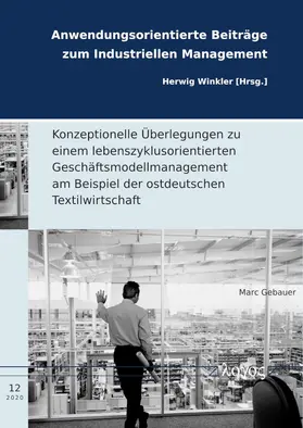 Gebauer |  Konzeptionelle Überlegungen zu einem lebenszyklusorientierten Geschäftsmodellmanagement am Beispiel der ostdeutschen Textilwirtschaft | Buch |  Sack Fachmedien