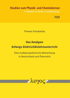 Schubatzky | Das Amalgam Anfangs-Elektrizitätslehreunterricht | Buch | 978-3-8325-5159-9 | sack.de