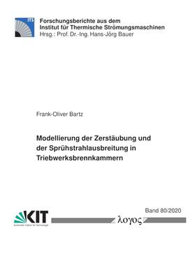 Bartz | Modellierung der Zerstäubung und der Sprühstrahlausbreitung in Triebwerksbrennkammern | Buch | 978-3-8325-5166-7 | sack.de