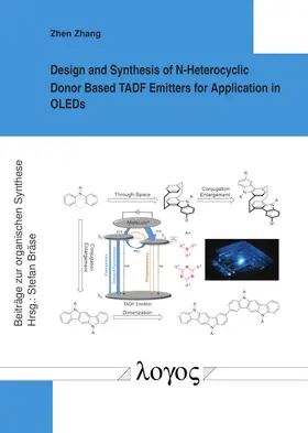 Zhang |  Design and Synthesis of N-Heterocyclic Donor Based TADF Emitters for Application in OLEDs | Buch |  Sack Fachmedien