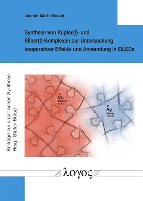 Busch |  Synthese von Kupfer(I)- und Silber(I)-Komplexen zur Untersuchung kooperativer Effekte und Anwendung in OLEDs | Buch |  Sack Fachmedien