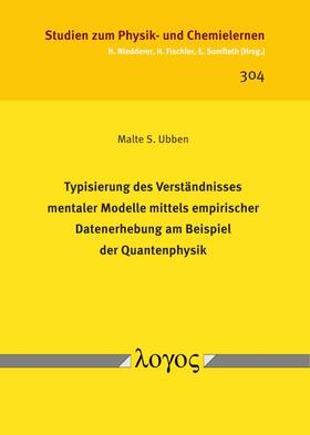 Ubben |  Typisierung des Verständnisses mentaler Modelle mittels empirischer Datenerhebung am Beispiel der Quantenphysik | Buch |  Sack Fachmedien