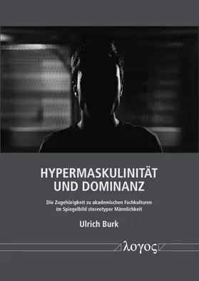 Burk |  Hypermaskulinität und Dominanz | Buch |  Sack Fachmedien