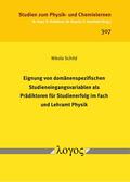 Schild |  Eignung von domänenspezifischen Studieneingangsvariablen als Prädiktoren für Studienerfolg im Fach und Lehramt Physik | Buch |  Sack Fachmedien