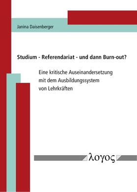 Daisenberger | Studium - Referendariat - und dann Burn-out? | Buch | 978-3-8325-5230-5 | sack.de
