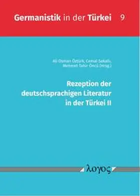 Sakalli / Öncü / Öztürk |  Rezeption der deutschsprachigen Literatur in der Türkei II | Buch |  Sack Fachmedien
