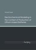 Laue |  Electrochemical Modeling in the Context of Production of Lithium-based Batteries | Buch |  Sack Fachmedien