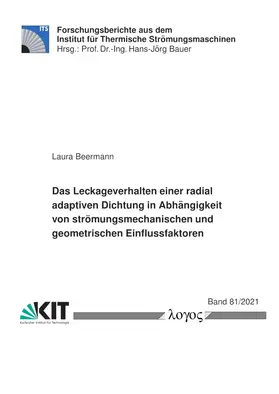 Beermann |  Das Leckageverhalten einer radial adaptiven Dichtung in Abhängigkeit von strömungsmechanischen und geometrischen Einflussfaktoren | Buch |  Sack Fachmedien