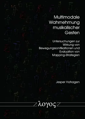 Hohagen |  Multimodale Wahrnehmung musikalischer Gesten | Buch |  Sack Fachmedien