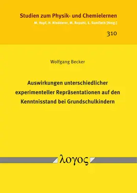 Becker |  Auswirkungen unterschiedlicher experimenteller Repräsentationen auf den Kenntnisstand bei Grundschulkindern | Buch |  Sack Fachmedien