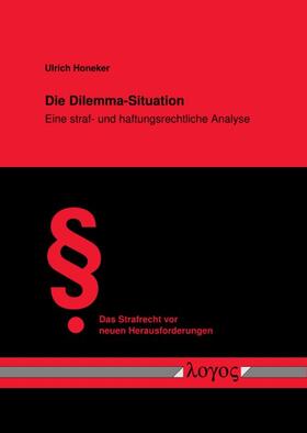 Honeker | Die Dilemma-Situation | Buch | 978-3-8325-5260-2 | sack.de